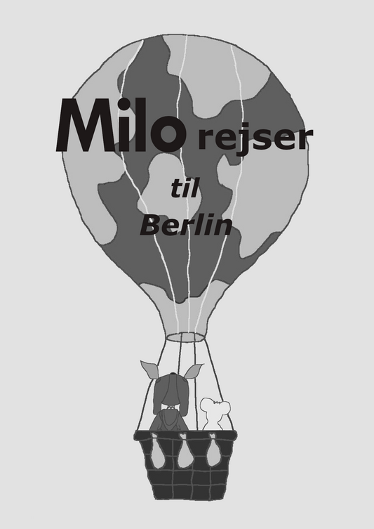 MILO REJSER TIL BERLIN - UDKOMMER TIL JANUAR